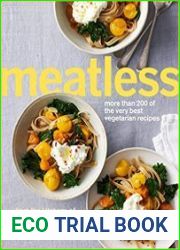 Meatless More Than 200 of the Very Best Vegetarian Recipes