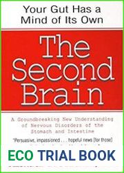 The Second Brain A Groundbreaking New Understanding Of Nervous Disorders Of The Stomach And Intestine