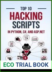 Top 10 Hacking Scripts in Python, C#, and ASP.NET 2 Books in 1 Unmasking Cyber Secrets Python, C#, and ASP.NET Scripts to Propel Your Hacking Journey