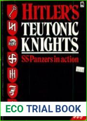 Hitler’s Teutonic Knights SS Panzers in Action