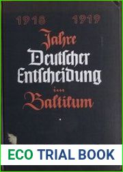 Jahre deutscher Entscheidung im Baltikum, 1918/1919