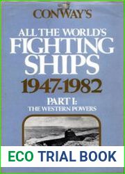 Conway’s All the World’s Fighting Ships 1947-1982 Part I The Western Powers