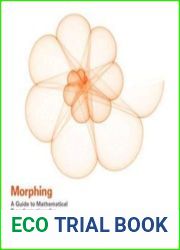 Morphing A Guide to Mathematical Transformations for Architects and Designers