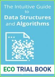 The Intuitive Guide to Data Structures and Algorithms