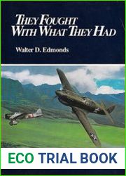 They Fought With What They Had