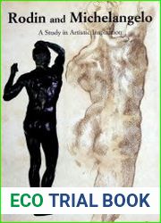 Rodin and Michelangelo A Study in Artistic Inspiration