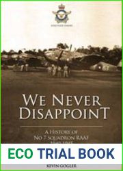 We Never Disappoint A History of 7 Squadron 1940-1945