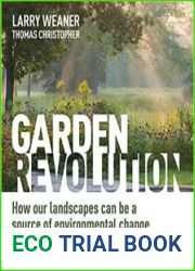 Garden Revolution How Our Landscapes Can Be a Source of Environmental Change