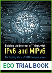 Building the Internet of Things with IPv6 and MIPv6