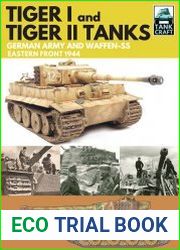 Tiger I and Tiger II Tanks German Army and Waffen-SS Eastern Front 1944 (Tank Craft 1)