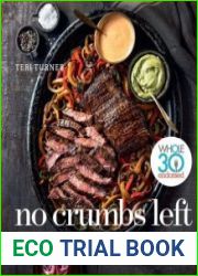 No Crumbs Left Whole30 Endorsed, Recipes for Everyday Food Made Marvelous