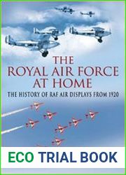 The Royal Air Force "At Home" The History of RAF Air Displays from 1920