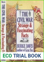 The Civil War Strange & Fascinating Facts
