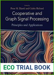 Cooperative and Graph Signal Processing Principles and Applications