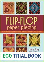 Flip-Flop Paper Piecing Revolutionary Single-Foundation Technique Guarantees Accuracy