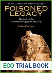 Poisoned Legacy The Fall of the Nineteenth Egyptian Dynasty