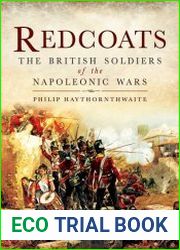 Redcoats The British Soldiers of the Napoleonic Wars