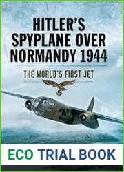 Hitler|s Spyplane Over Normandy 1944 The World|s First Jet