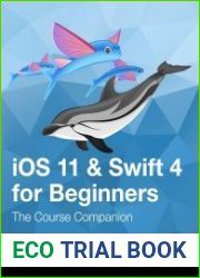 iOS 11 & Swift 4 for Beginners (1st Edition)