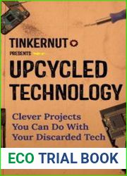 Upcycled Technology Clever Projects You Can Do With Your Discarded Tech