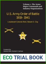 U.S. Army Order of Battle 1919-1941, Volume 1, The Arms Major Commands and Infantry Organizations