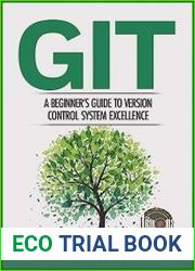 GIT A Beginner|s Guide to Version Control System Excellence