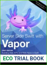 Server Side Swift with Vapor (1st Edition)