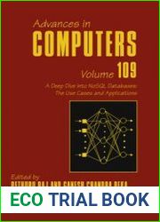 A Deep Dive into NoSQL Databases The Use Cases and Applications (Advances in Computers Book 109)