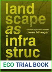 Landscape as Infrastructure A Base Primer
