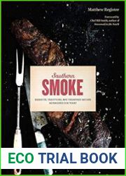 Southern Smoke Barbecue, Traditions, and Treasured Recipes Reimagined for Today