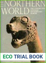The Northern World The History and Heritage of Northern Europe