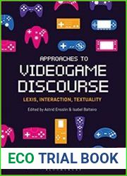 Approaches to Videogame Discourse Lexis, Interaction, Textuality