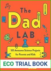 TheDadLab 50 Awesome Science Projects for Parents and Kids