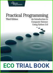 Practical Programming An Introduction to Computer Science Using Python 3.6, 3rd Edition