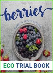 Berries Sweet & Savory Recipes
