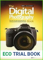 The Digital Photography Book Part 1 (2nd Edition)