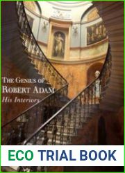 The Genius of Robert Adam His Interiors