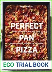 Perfect Pan Pizza Square Pies to Make at Home, from Roman, Sicilian, and Detroit, to Grandma Pies and Focaccia