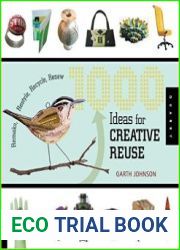 1000 Ideas for Creative Reuse Remake, Restyle, Recycle, Renew