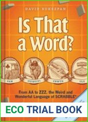 Is That a Word? From AA to ZZZ, the Weird and Wonderful Language of SCRABBLE