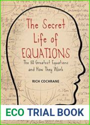 The Secret Life of Equations The 50 Greatest Equations and How They Work