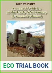 Armored Vehicles in the Early XX Century (Extended edition) Weapons and military equipment of the world