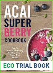 Acai Super Berry Cookbook