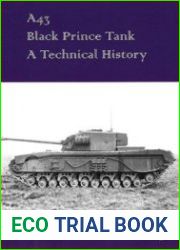 A43 Black Prince Tank A Technical History