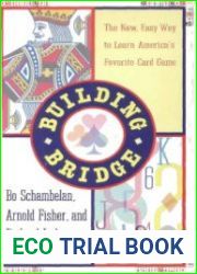 Building Bridge New, Quick, & Easy Way to Learn America|s Favorite Card Game
