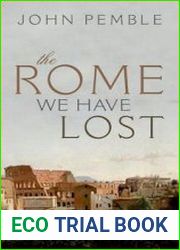 The Rome We Have Lost