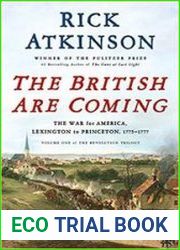The British Are Coming The War for America, Lexington to Princeton, 1775-1777