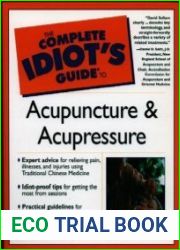 Acupuncture & Acupressure (Idiot|s Guide)