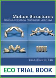 Motion Structures Deployable Structural Assemblies of Mechanisms