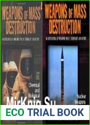 Weapons of Mass Destruction An Encyclopedia of Worldwide Policy, Technology, and History (2 volume set)
